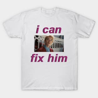 C.Snow i can fix him T-Shirt